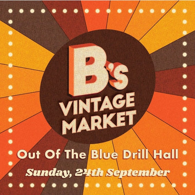 B's Vintage Market 24th September 2023 - Out of the Blue Drill Hall